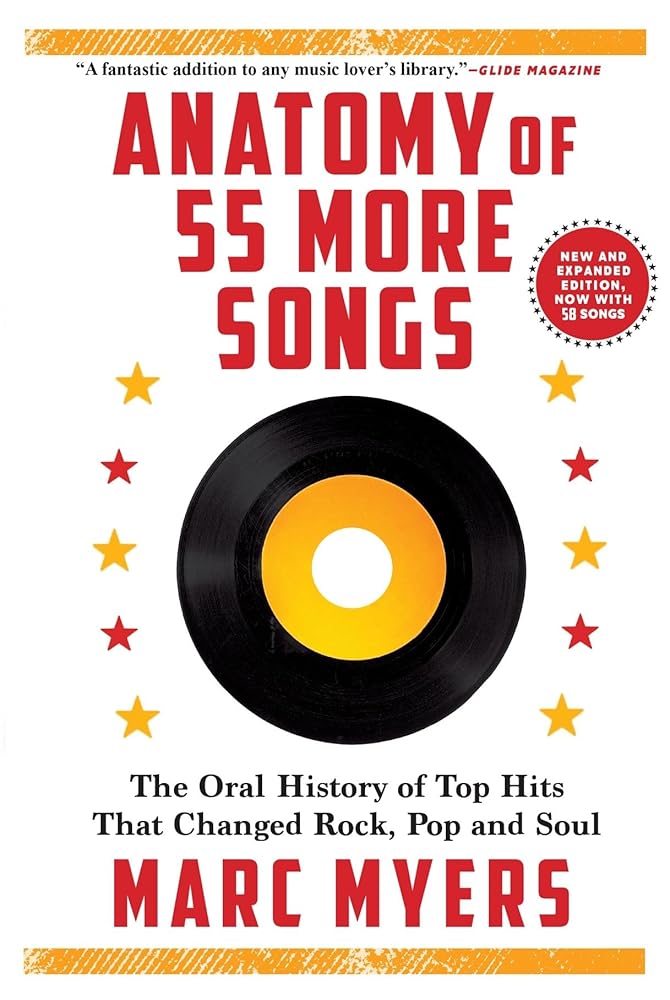Anatomy of 55 More Songs: The Oral History of Top Hits That Changed Rock, Pop and Soul cover image