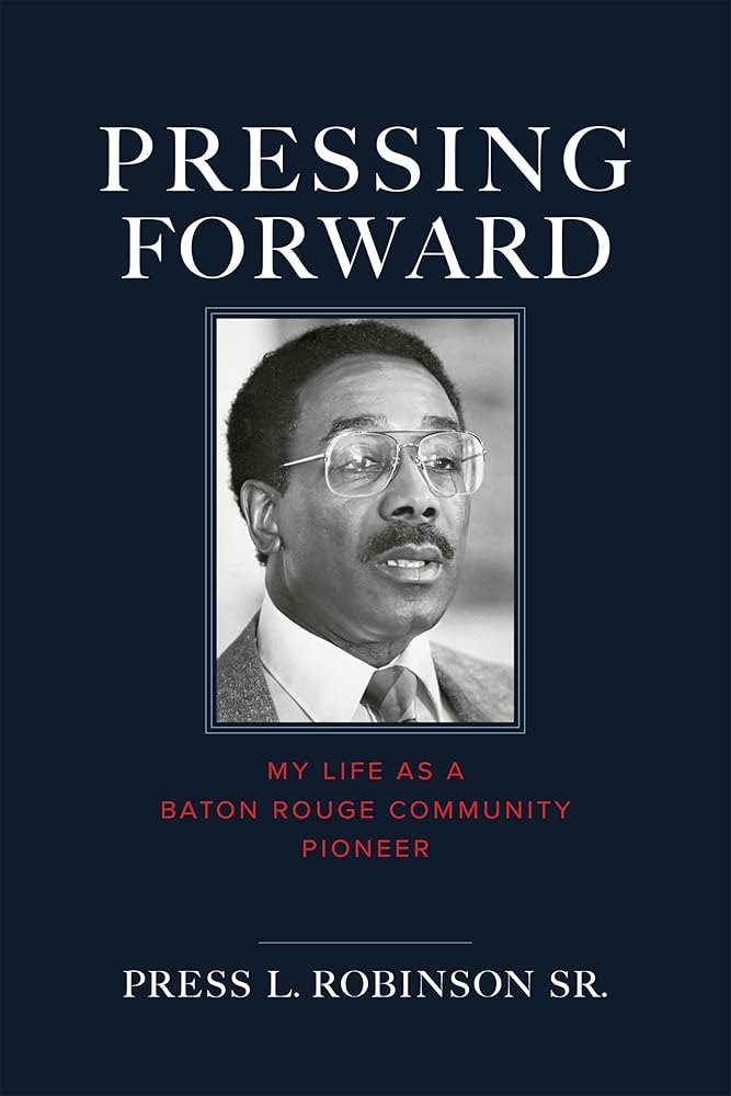Pressing Forward: My Life as a Baton Rouge Community Pioneer cover image