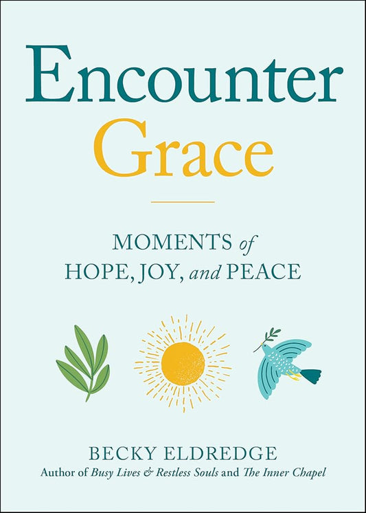 Encounter Grace: Moments of Hope, Joy, and Peace cover image