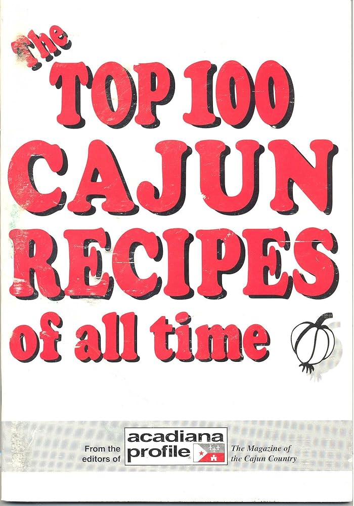 The Top 100 Cajun Recipes of All Time cover image