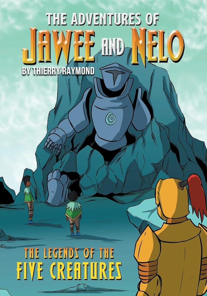 The Adventures of Jawee and Nelo: The Legends of the Five Creatures cover image