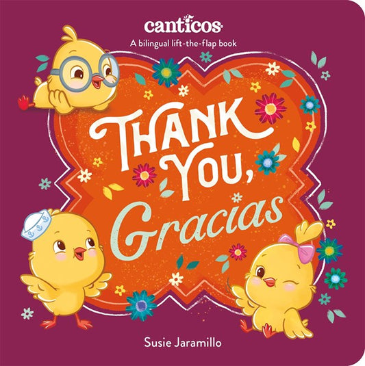 Thank You, Gracias: A Bilingual Lift-The-Flap Book