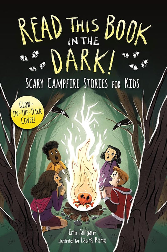 Read This Book in the Dark: Scary Campfire Stories for Kids cover image