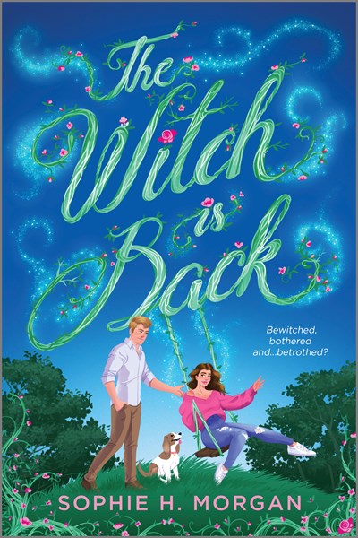 The Witch Is Back: A Witchy Romantic Comedy (Original)