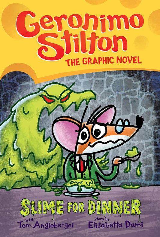Slime for Dinner: A Graphic Novel (Geronimo Stilton #2) (2) (Geronimo Stilton Graphic Novel) cover image