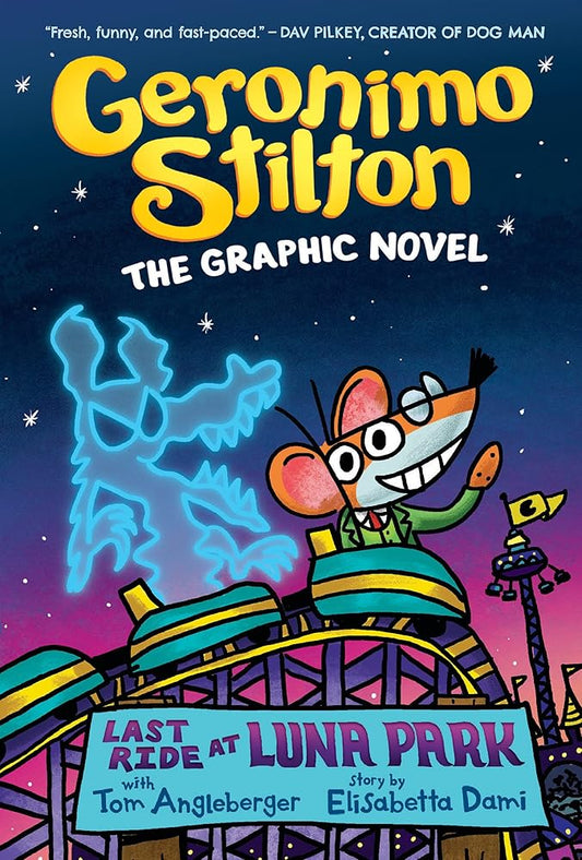 Last Ride at Luna Park: A Graphic Novel (Geronimo Stilton #4) (Geronimo Stilton Graphic Novel) cover image