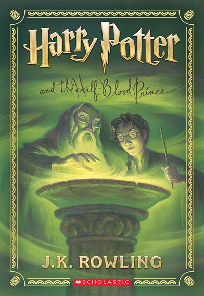 Harry Potter and the Half-Blood Prince (Harry Potter, Book 6)