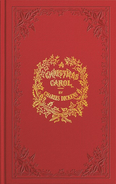 Christmas Carol: A Faithful Reproduction of the Original First Edition