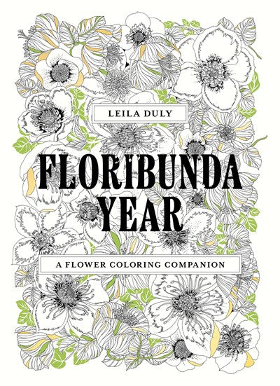 Floribunda Year: A Flower Coloring Companion
