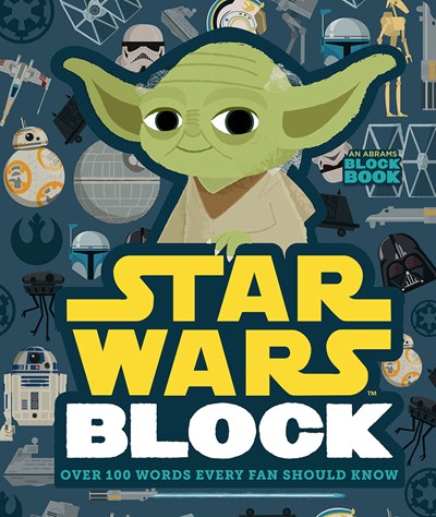 Star Wars Block (an Abrams Block Book): Over 100 Words Every Fan Should Know