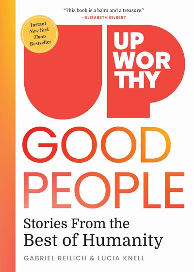 Upworthy - Good People: Stories from the Best of Humanity