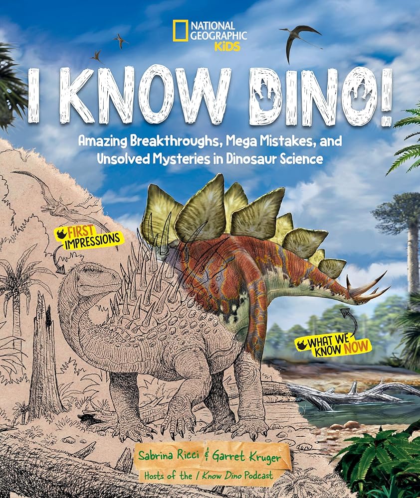 I Know Dino!: Amazing Breakthroughs, Mega Mistakes, and Unsolved Mysteries in Dinosaur Science cover image