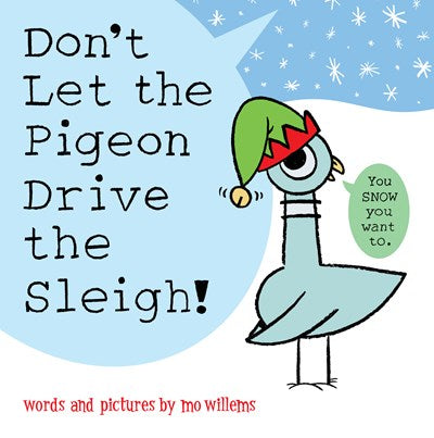 Don't Let the Pigeon Drive the Sleigh!