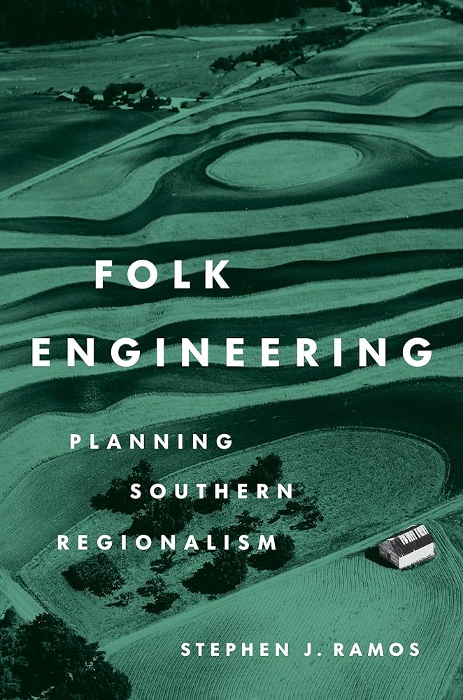 Folk Engineering: Planning Southern Regionalism cover image