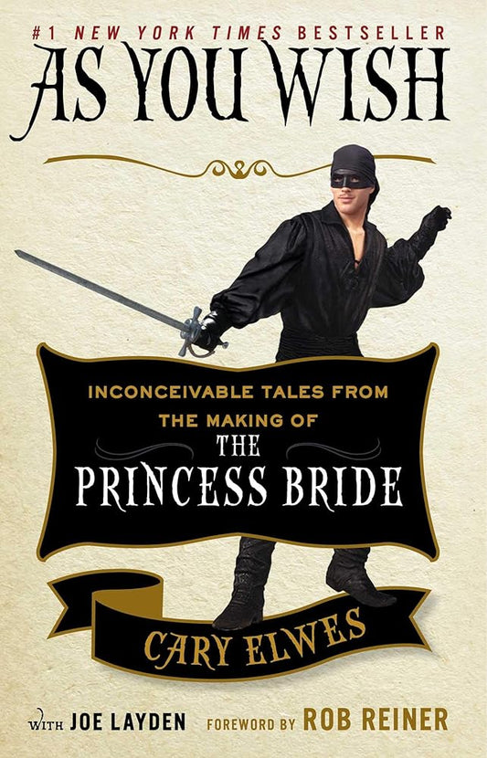 As You Wish: Inconceivable Tales from the Making of The Princess Bride cover image