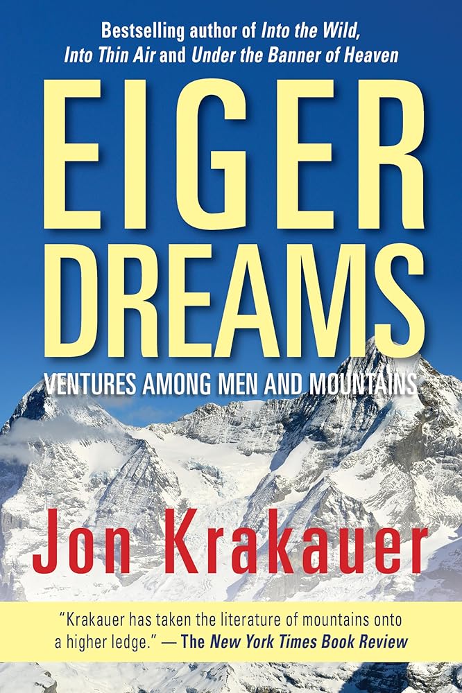 Eiger Dreams: Ventures Among Men And Mountains cover image
