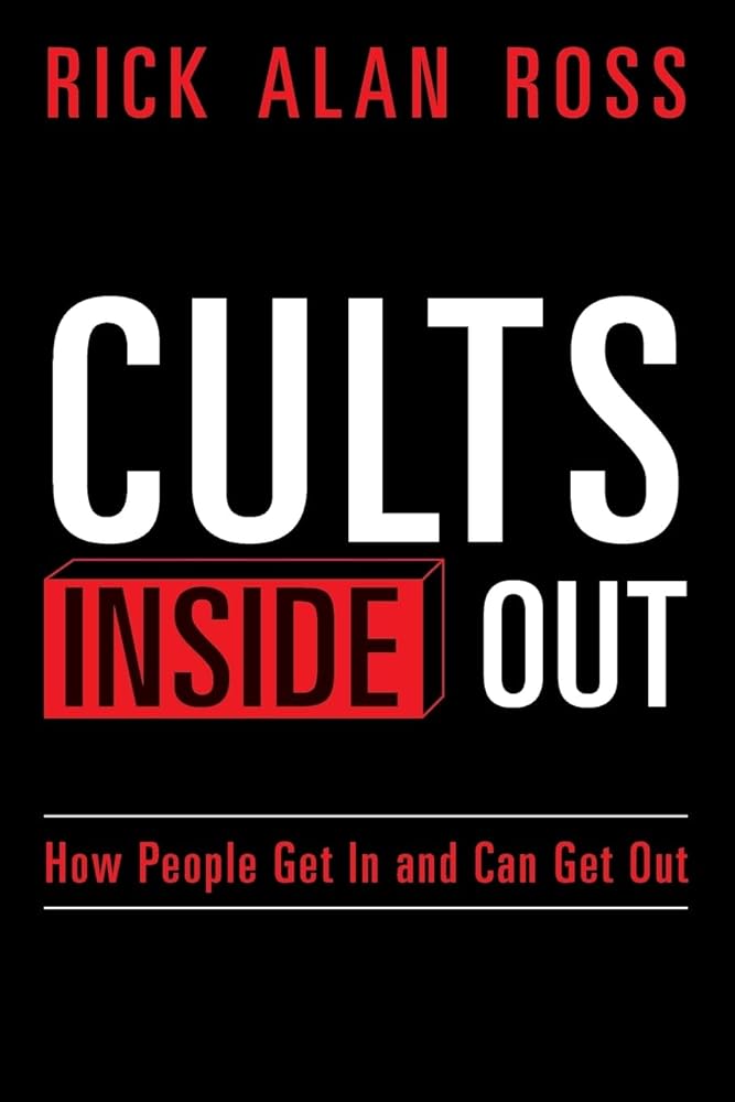 Cults Inside Out: How People Get In and Can Get Out cover image