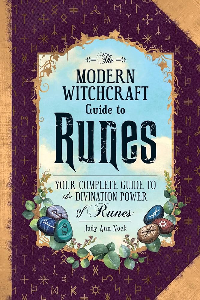 The Modern Witchcraft Guide to Runes: Your Complete Guide to the Divination Power of Runes (Modern Witchcraft Magic, Spells, Rituals) cover image