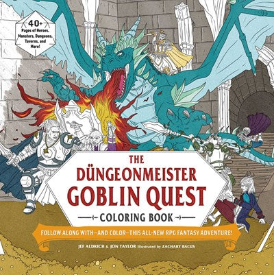 Düngeonmeister Goblin Quest Coloring Book: Follow Along With--And Color--This All-New RPG Fantasy Adventure!