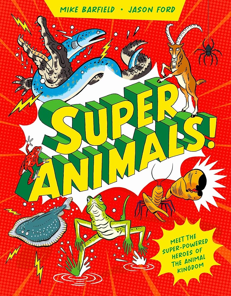 Super Animals!: Meet the Superpowered Heroes of the Animal Kingdom cover image