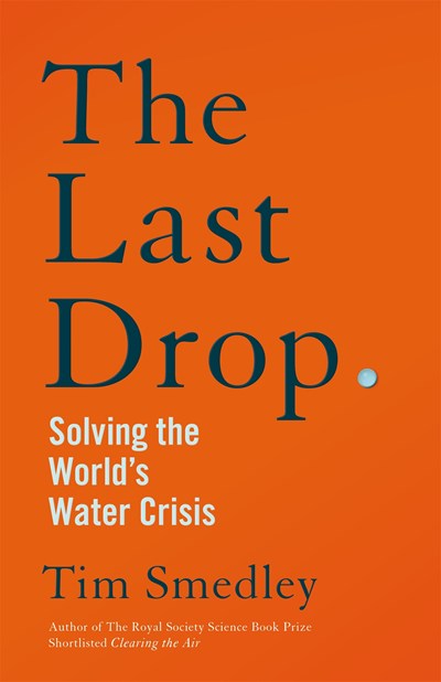 Last Drop: Solving the World's Water Crisis