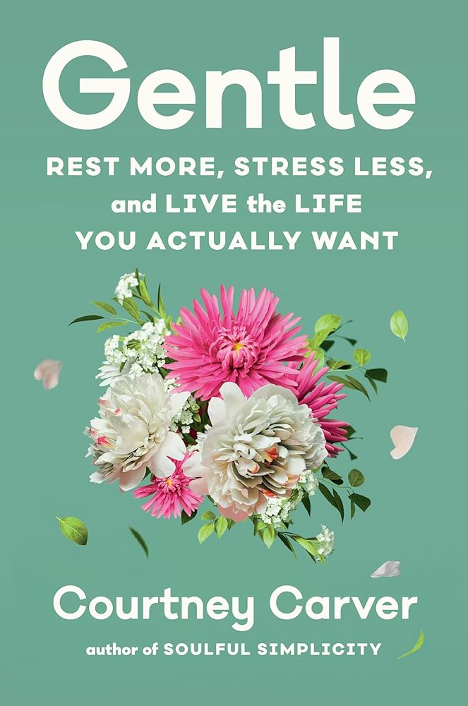 Gentle: Rest More, Stress Less, and Live the Life You Actually Want cover image