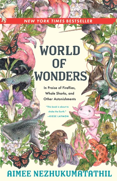 World of Wonders In Praise of Fireflies Whale Sharks and Other Astonishments