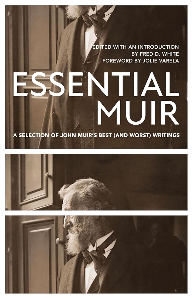 Essential Muir (Revised): A Selection of John Muir’s Best (and Worst) Writings cover image