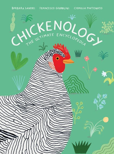 Chickenology: The Ultimate Encyclopedia