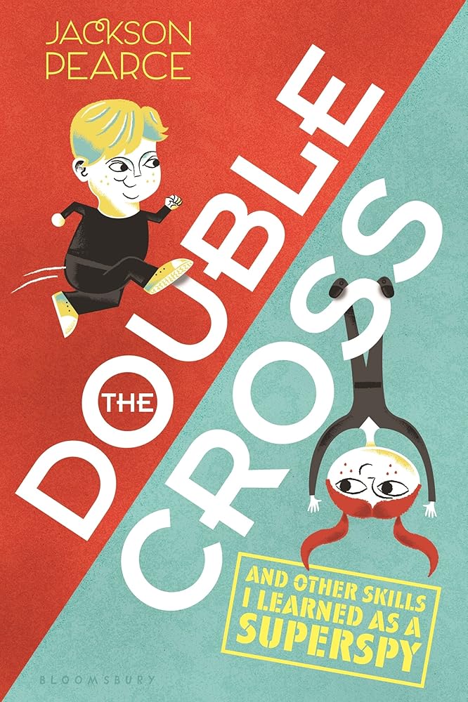 The Doublecross: (And Other Skills I Learned as a Superspy) cover image