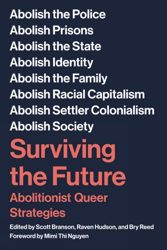 Surviving the Future: Abolitionist Queer Strategies cover image