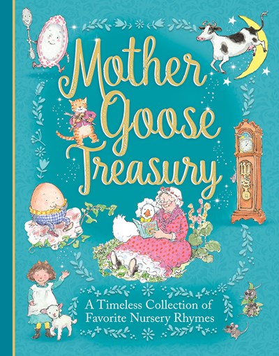 Mother Goose Treasury : A Beautiful Collection of Favorite