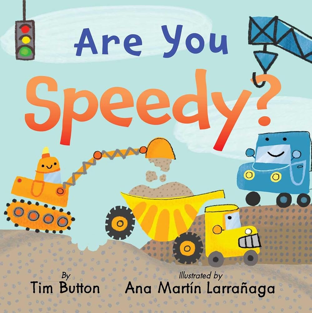 Are You Speedy?: A Construction Vehicle Board Book for Toddlers (It's YOU! Books) cover image
