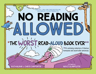 No Reading Allowed The Worst Read-Aloud Book Ever