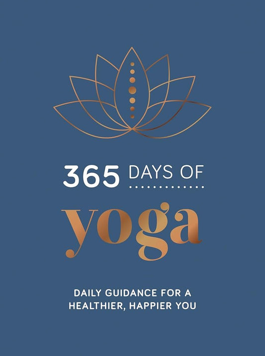 365 Days of Yoga: Daily Guidance for a Healthier, Happier You cover image