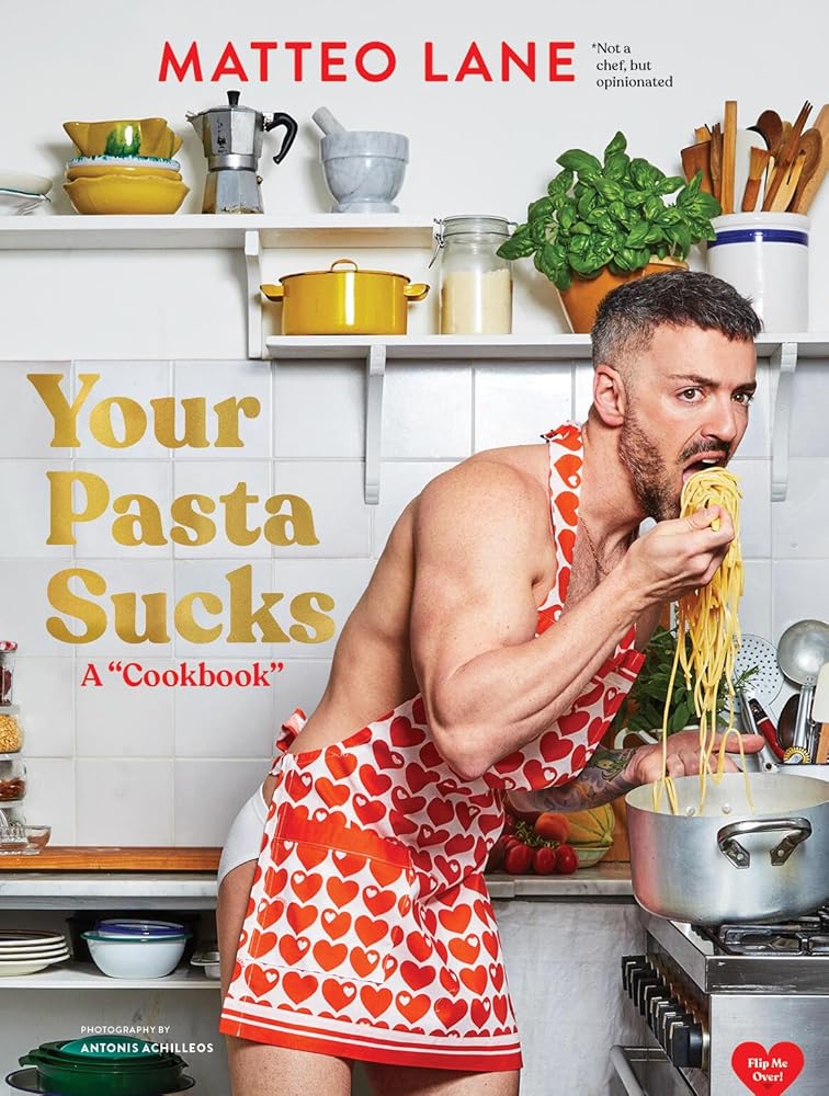 Your Pasta Sucks: A "Cookbook" cover image