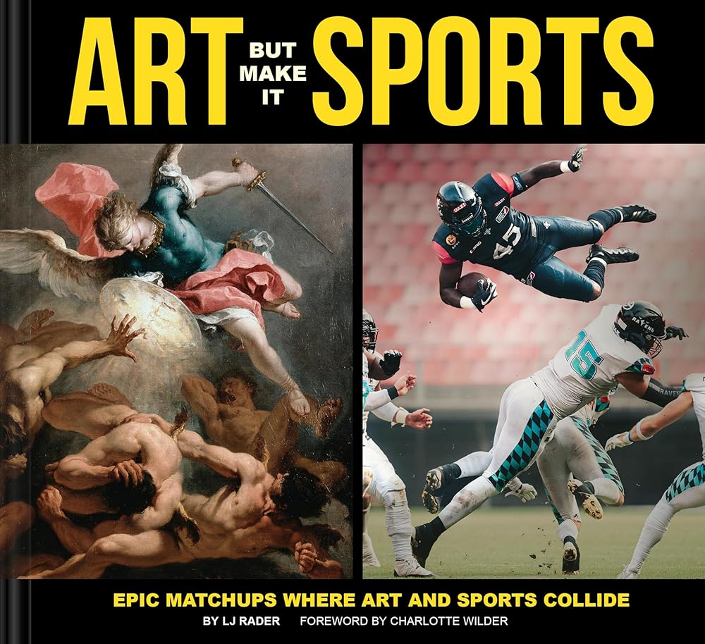 Art But Make It Sports: Epic Matchups Where Art and Sports Collide cover image