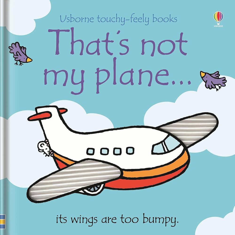 That's not my plane.: A Touchy-Feely Board Book For Kids Who Love Planes (THAT'S NOT MY�) cover image