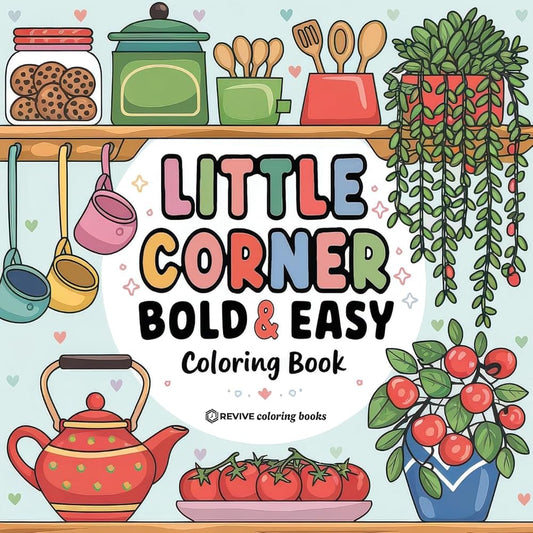 Bold & Easy Little Corner Coloring Book: Cozy Designs for Stress Relief Coloring for Adults and Teens (Bold & Easy Stress Relief Coloring Books) cover image