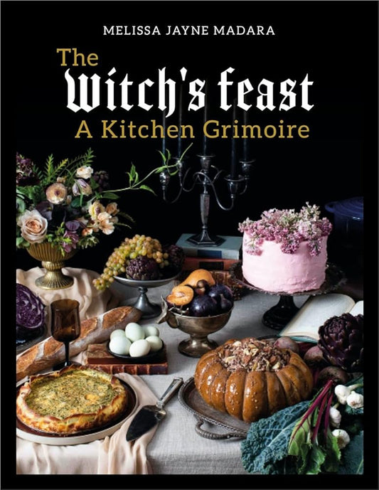 The Witch's Feast: A Kitchen Grimoire cover image