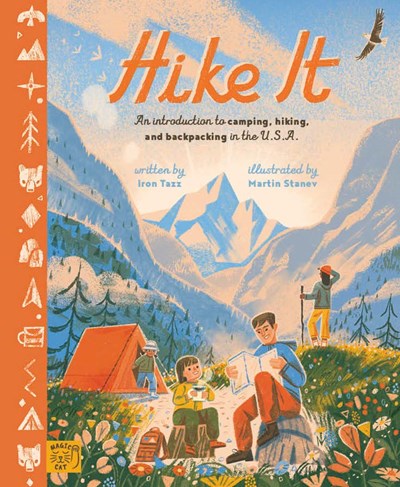 Hike It: An Introduction to Camping, Hiking, and Backpacking Through the U.S.A.