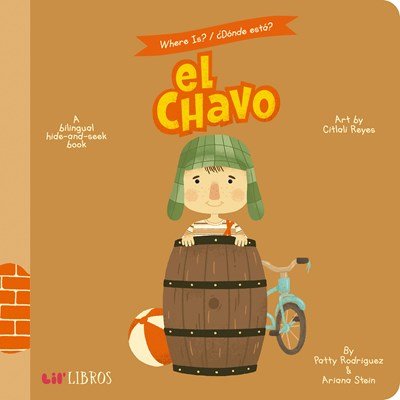 Where Is? / ¿Dónde Está? El Chavo: A Bilingual Hide-And-Seek Book