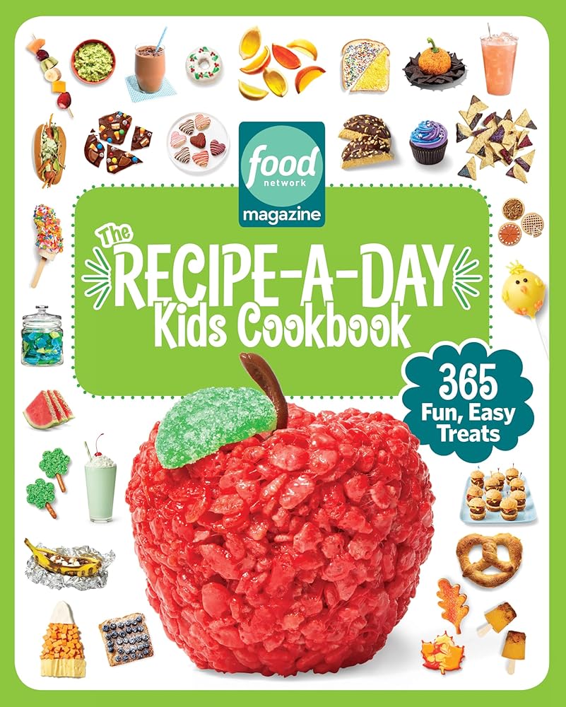 Food Network Magazine The Recipe-A-Day Kids Cookbook: 365 Fun, Easy Treats (Food Network Magazine's Kids Cookbooks) cover image