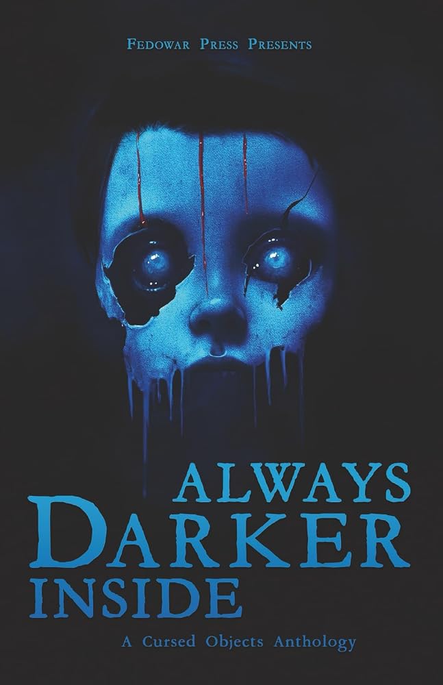 Always Darker Inside: A Cursed Objects Anthology cover image