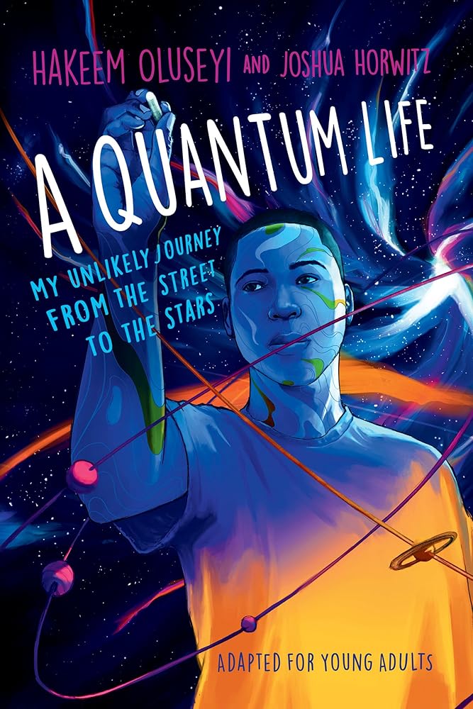 A Quantum Life (Adapted for Young Adults): My Unlikely Journey from the Street to the Stars cover image