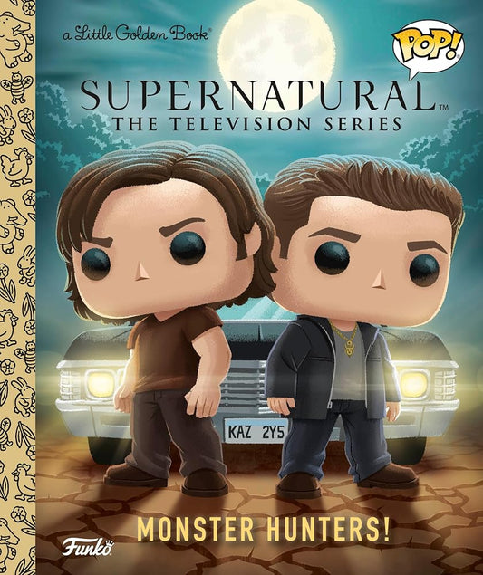 Supernatural The Television Series: Monster Hunters! (Funko Pop!) (Little Golden Book) cover image