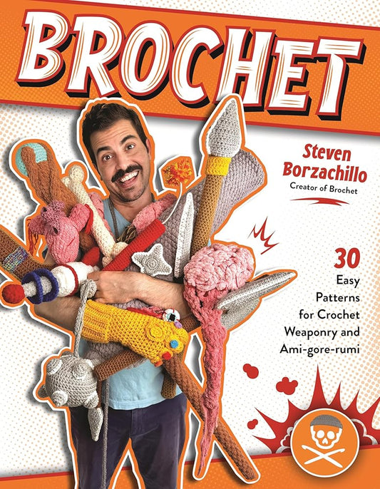 Brochet: 30 Easy Patterns for Crochet Weaponry and Ami-gore-rumi cover image