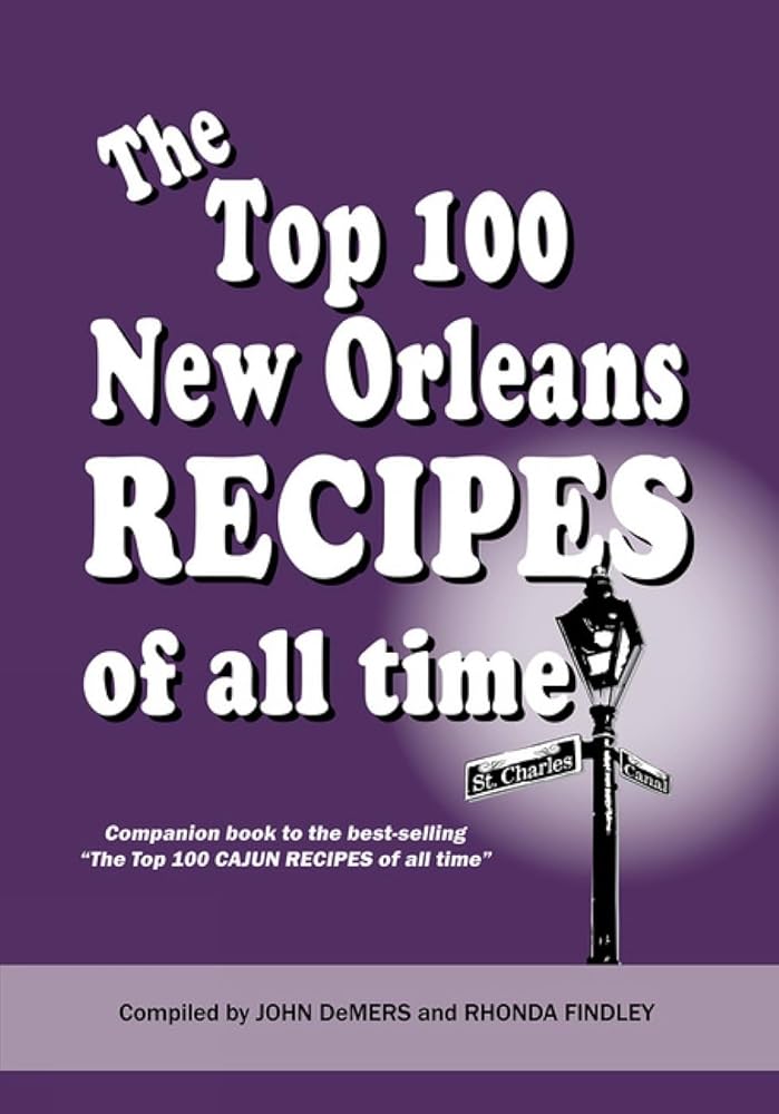 The Top 100 New Orleans Recipes of All Time cover image