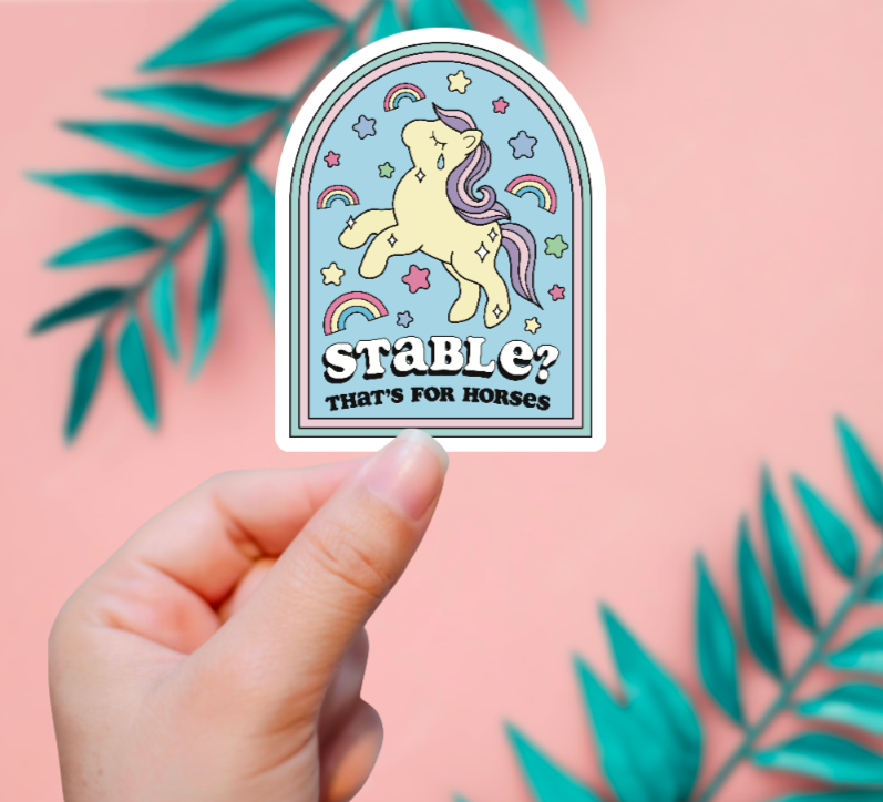 EnchantingSunshine - Stable? That's For Horses Sticker
