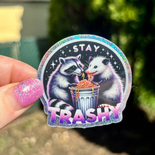 Awfullynerdy.co - Stay Trashy Glitter Sticker